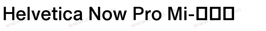Helvetica Now Pro Mi字体转换